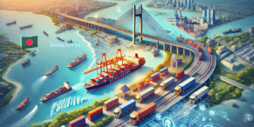 Bangladesh as a Regional Trade Hub: Seizing the Strategic Advantage