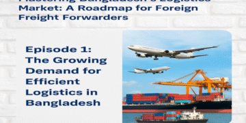 Bangladesh’s Booming Logistics: Why Global Eyes Are Turning East